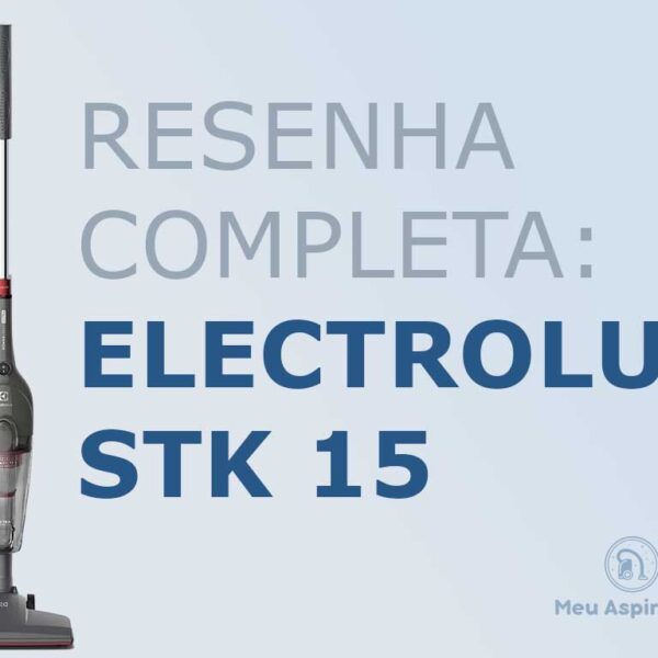 Aspirador Vertical Electrolux STK 15: Resenha completa