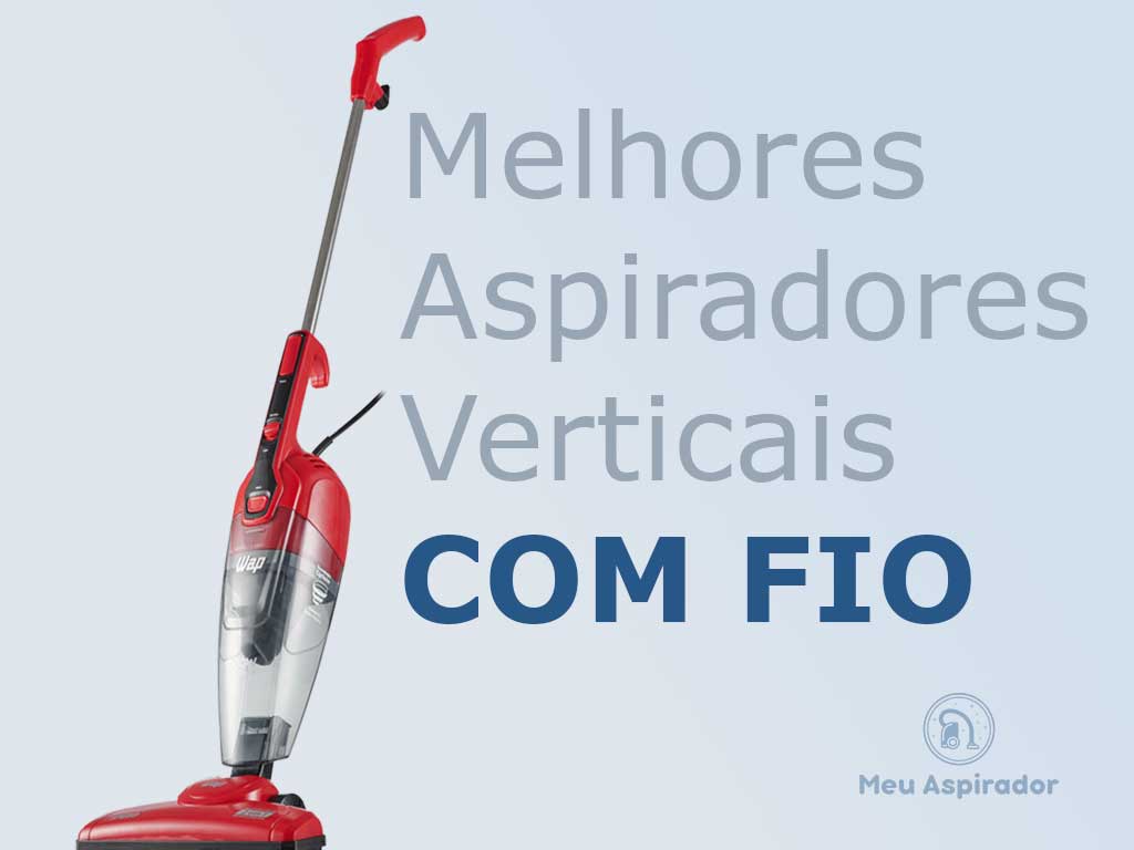 Melhores aspiradores verticais com fio