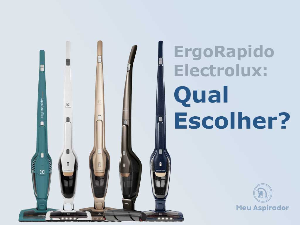 ErgoRapido Electrolux: Qual o melhor?